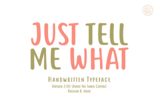 Just Tell Me What: A Warm, Flowing Handwritten Font for Digital Brands
